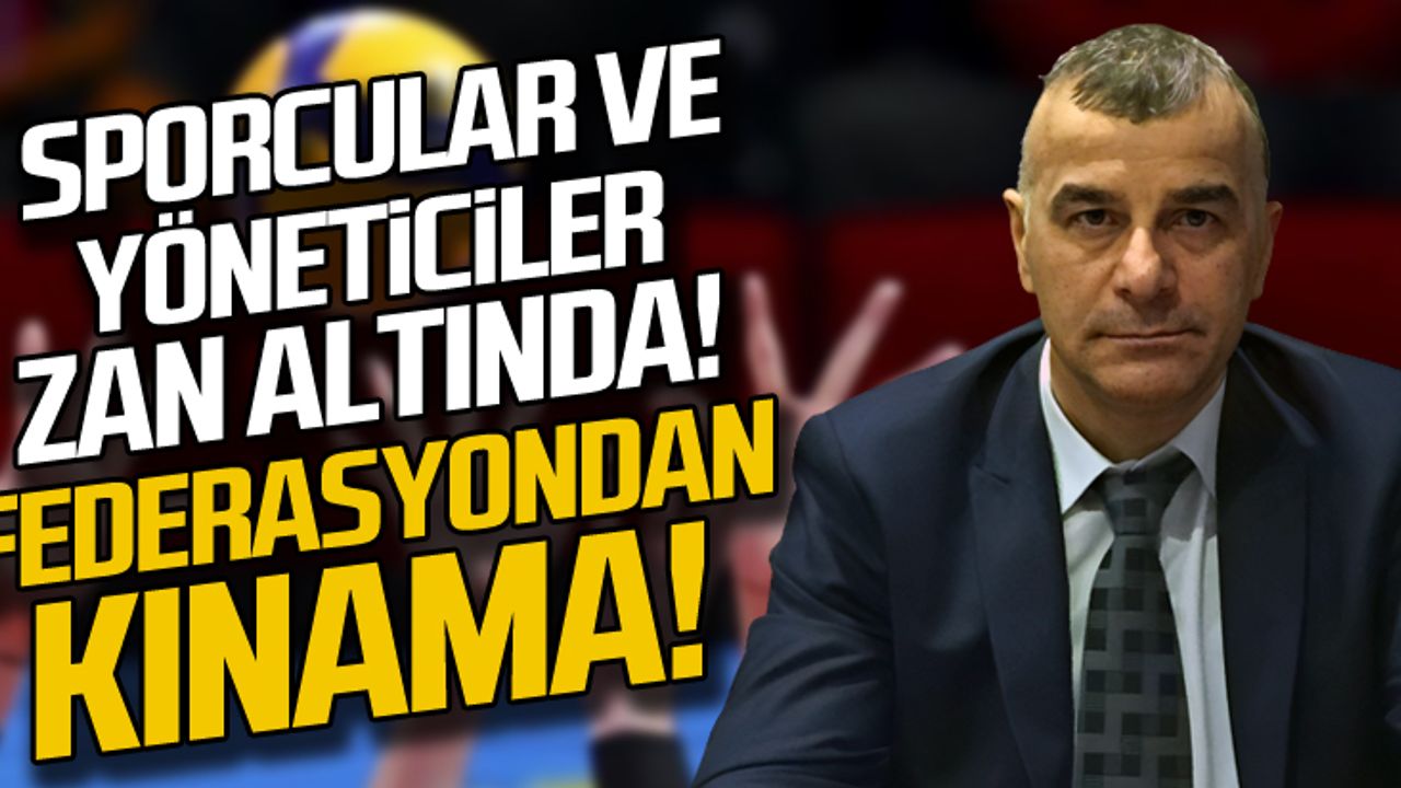 Sporcular ve yöneticiler zan altında! Federasyondan kınama!