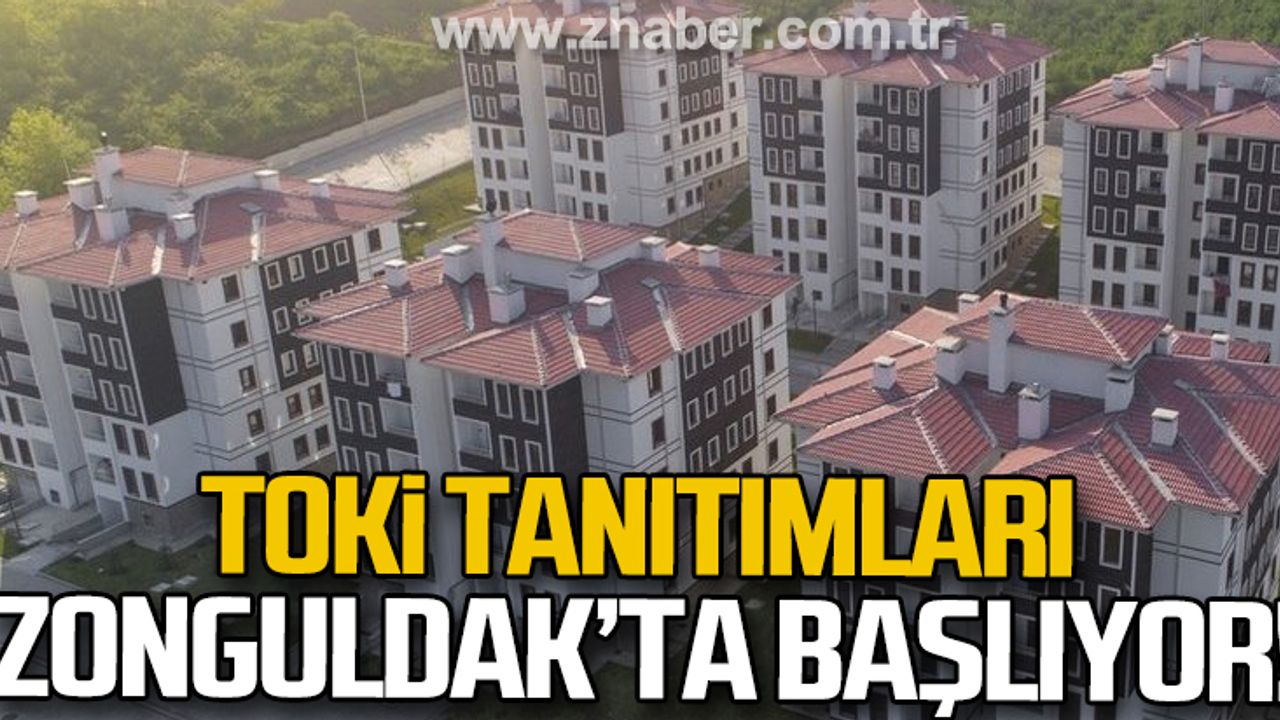 TOKİ Tanıtımları Zonguldak'ta başlıyor!