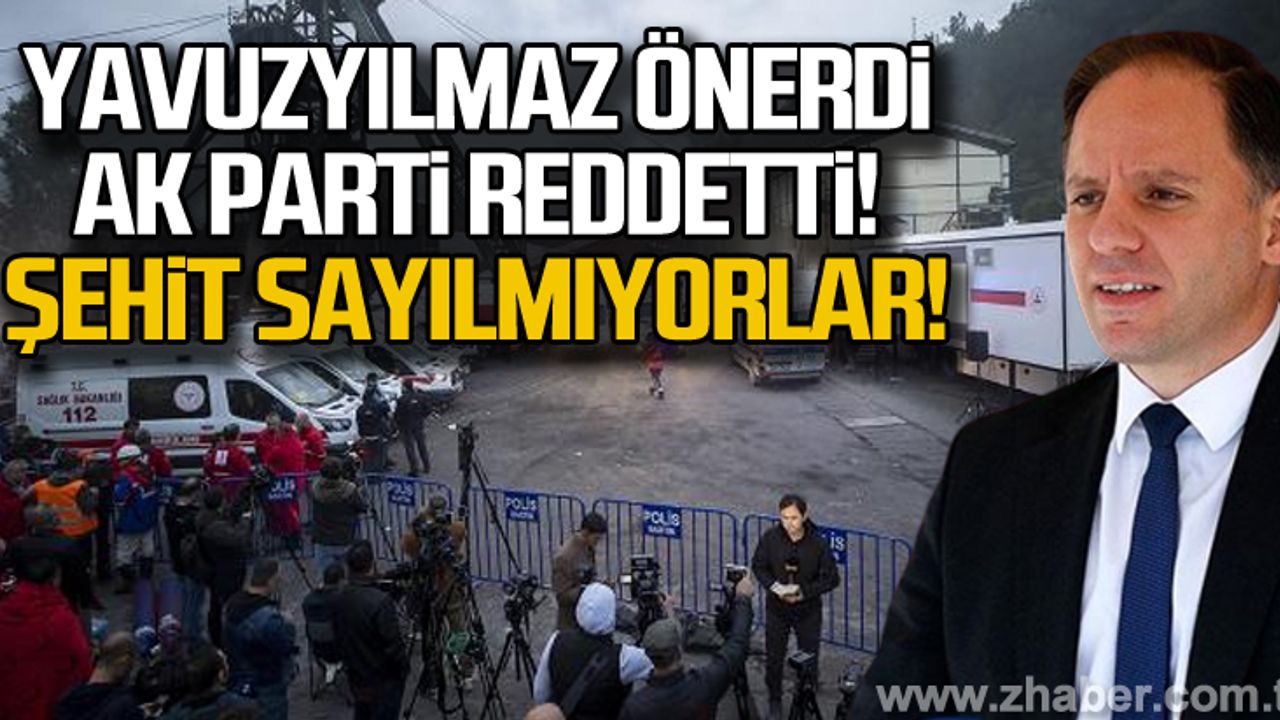Yavuzyılmaz önerdi... Ak Parti reddetti... Şehit sayılmayacaklar!