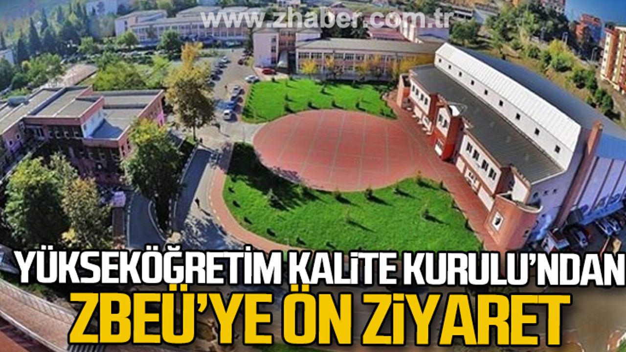 Yükseköğretim Kalite Kurulu'ndan Zonguldak Bülent Ecevit Üniversitesi'ne ön ziyaret