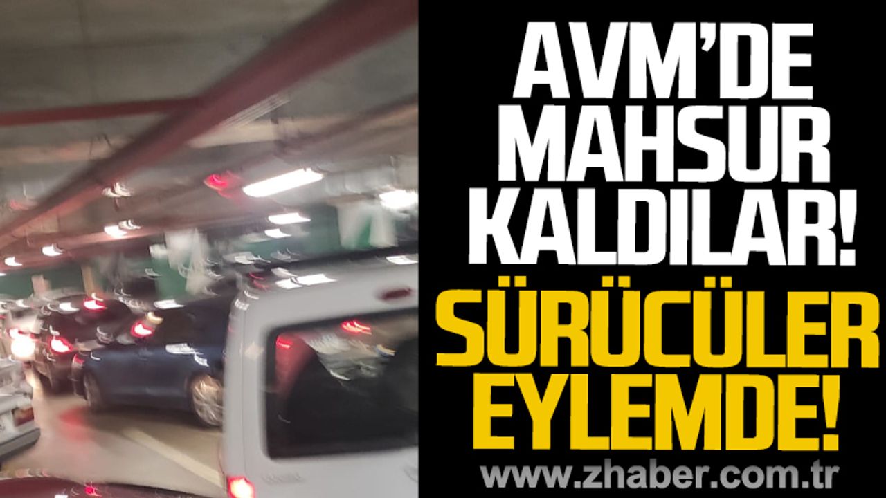 Zonguldak'ta AVM'de mahsur kalan sürücüler eylem yaptı!