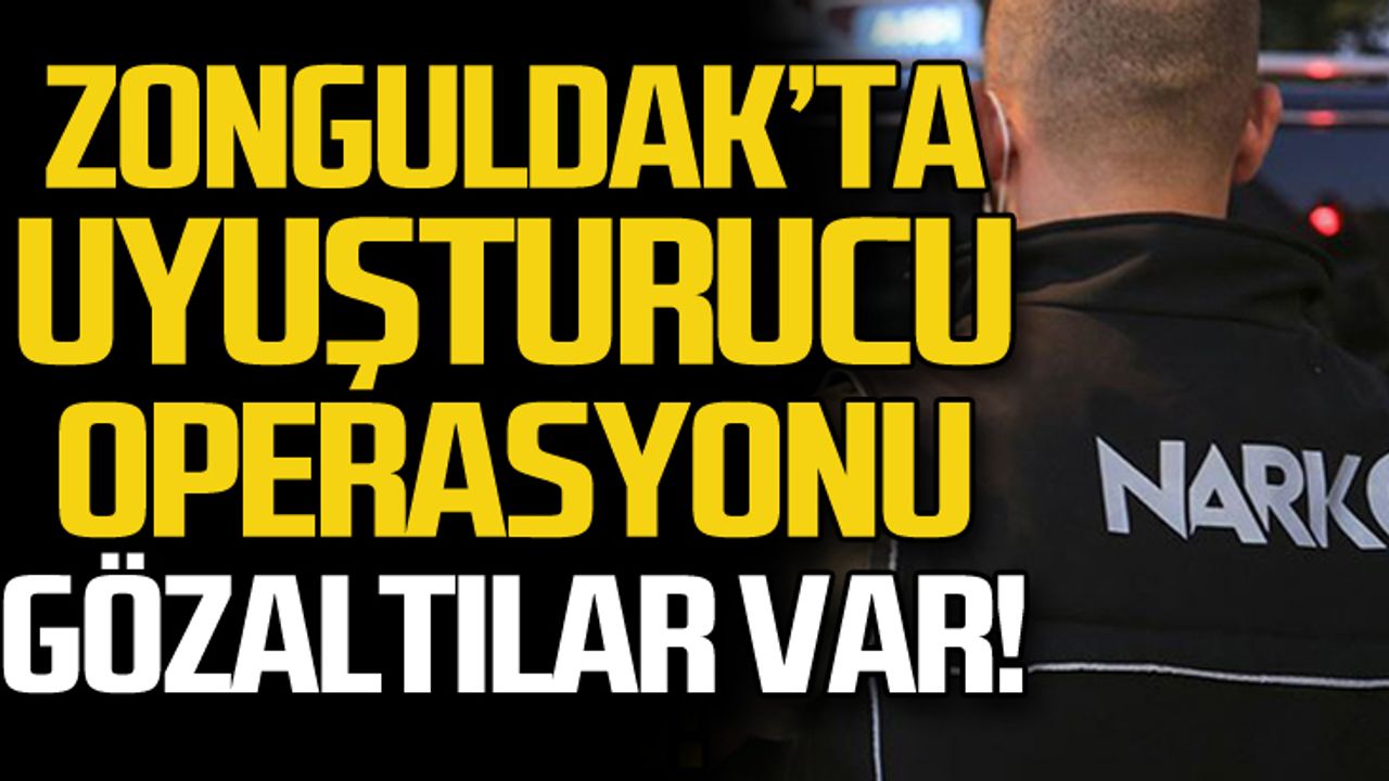 Zonguldak ve Ereğli’de uyuşturucu operasyonu: 4 gözaltı