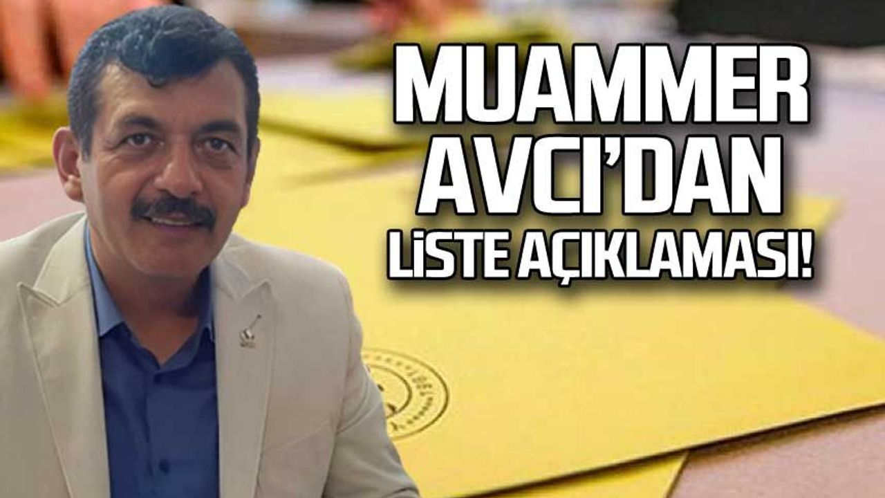 Ak Parti İl Başkanı Muammer Avcı'dan liste açıklaması