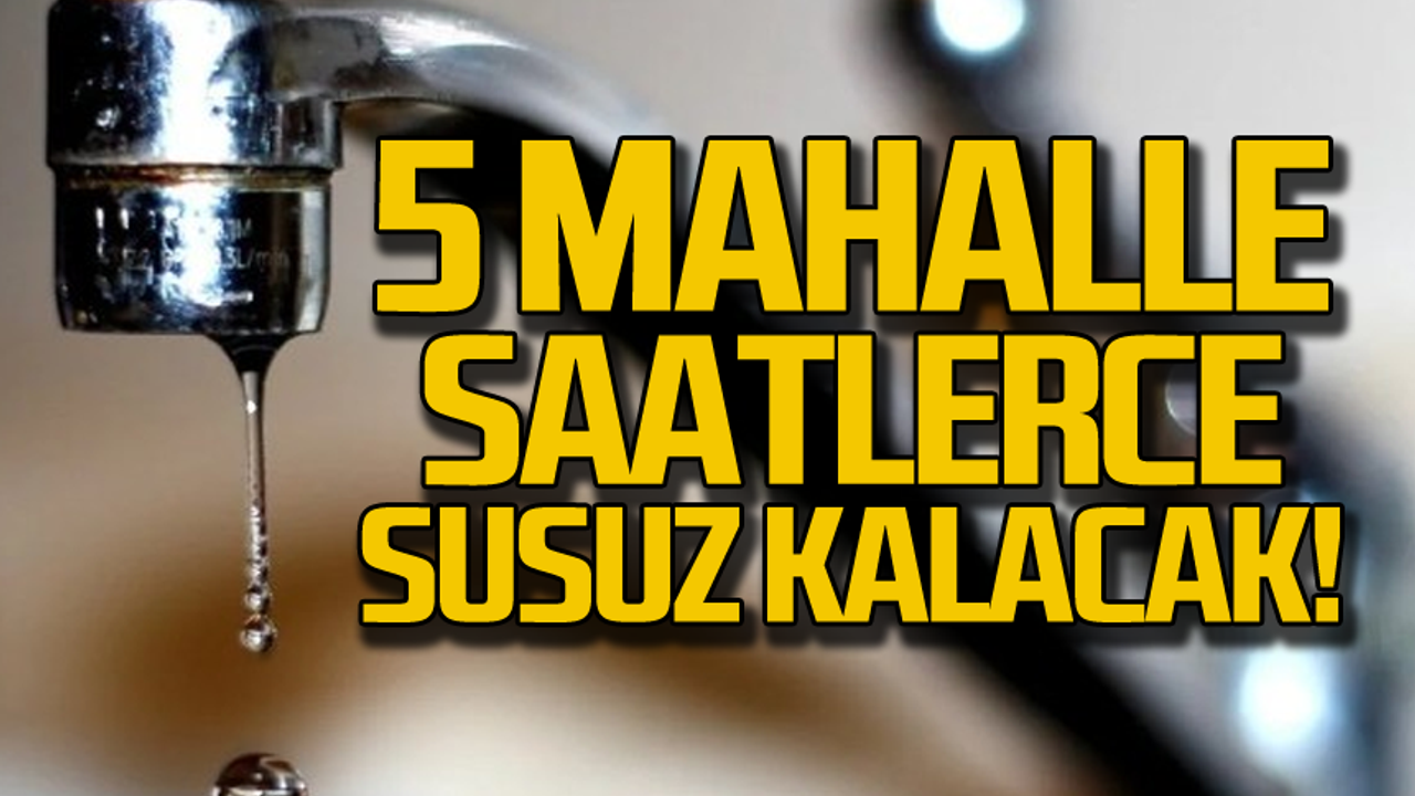 Zonguldak'ın 5 mahallesi susuz kalacak!