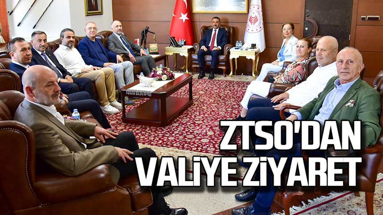 ZTSO'dan Vali Hacıbektaşoğlu'na ziyaret