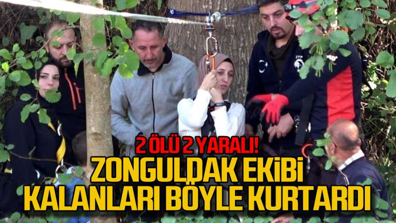 2 ölü 2 yaralı! Zonguldak ekibi kalanları böyle kurtardı!