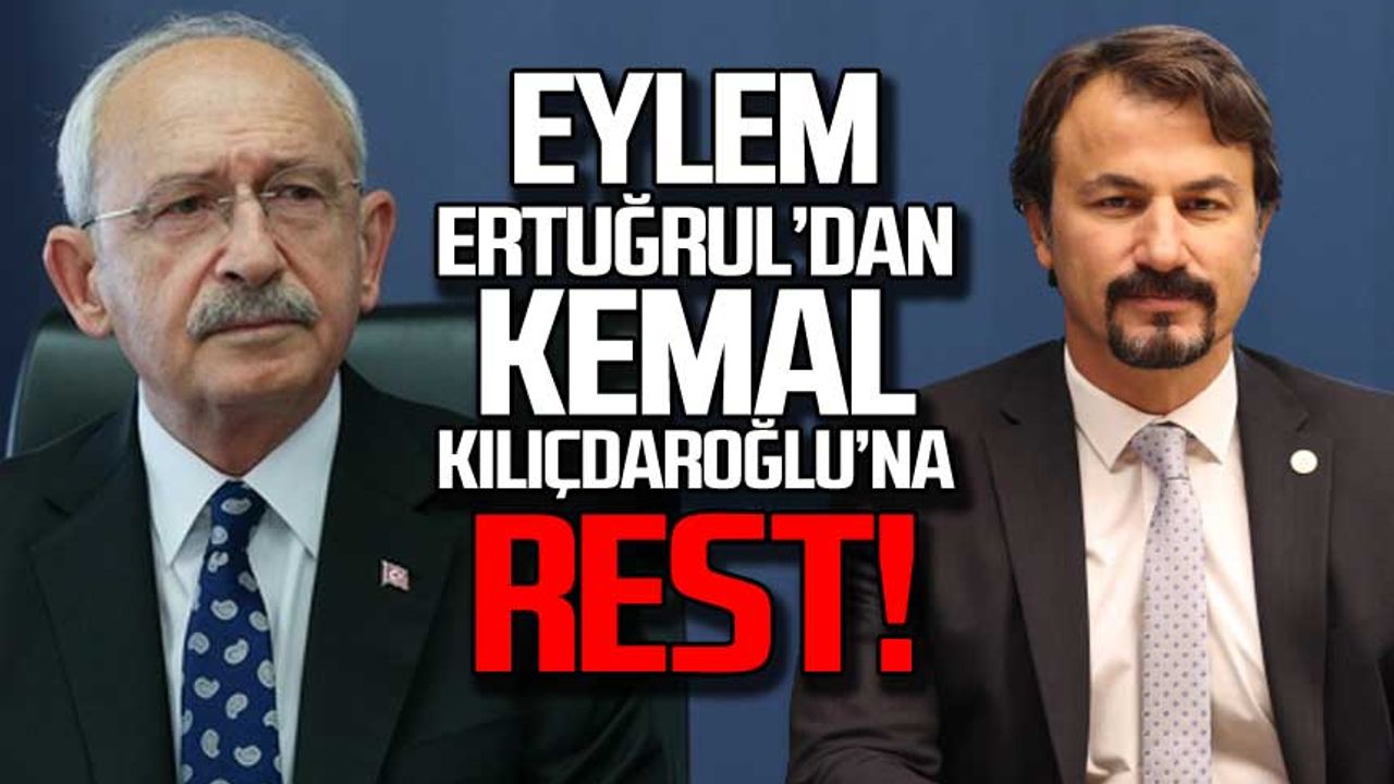 Eylem Ertuğrul’dan Kemal Kılıçdaroğlu’na rest!