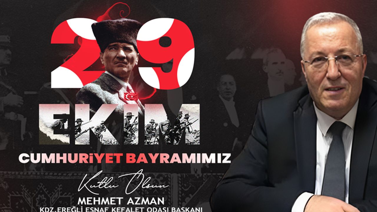 Mehmet Azman'dan 29 Ekim Cumhuriyet Bayramı Mesajı
