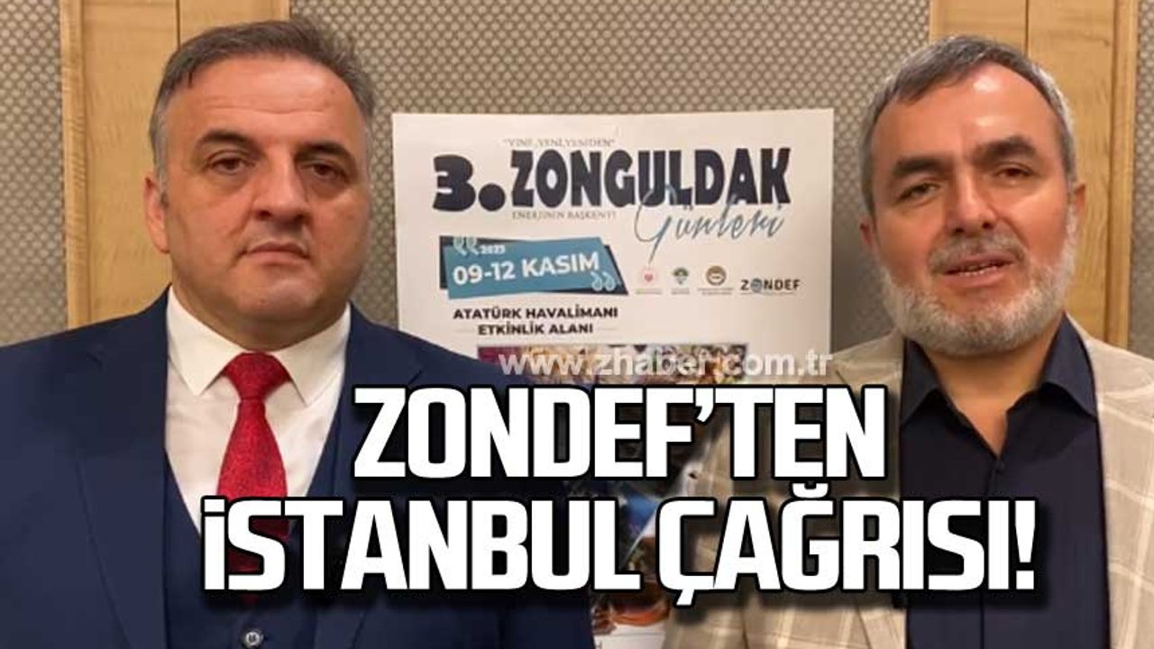 ZONDEF'ten İstanbul çağrısı!
