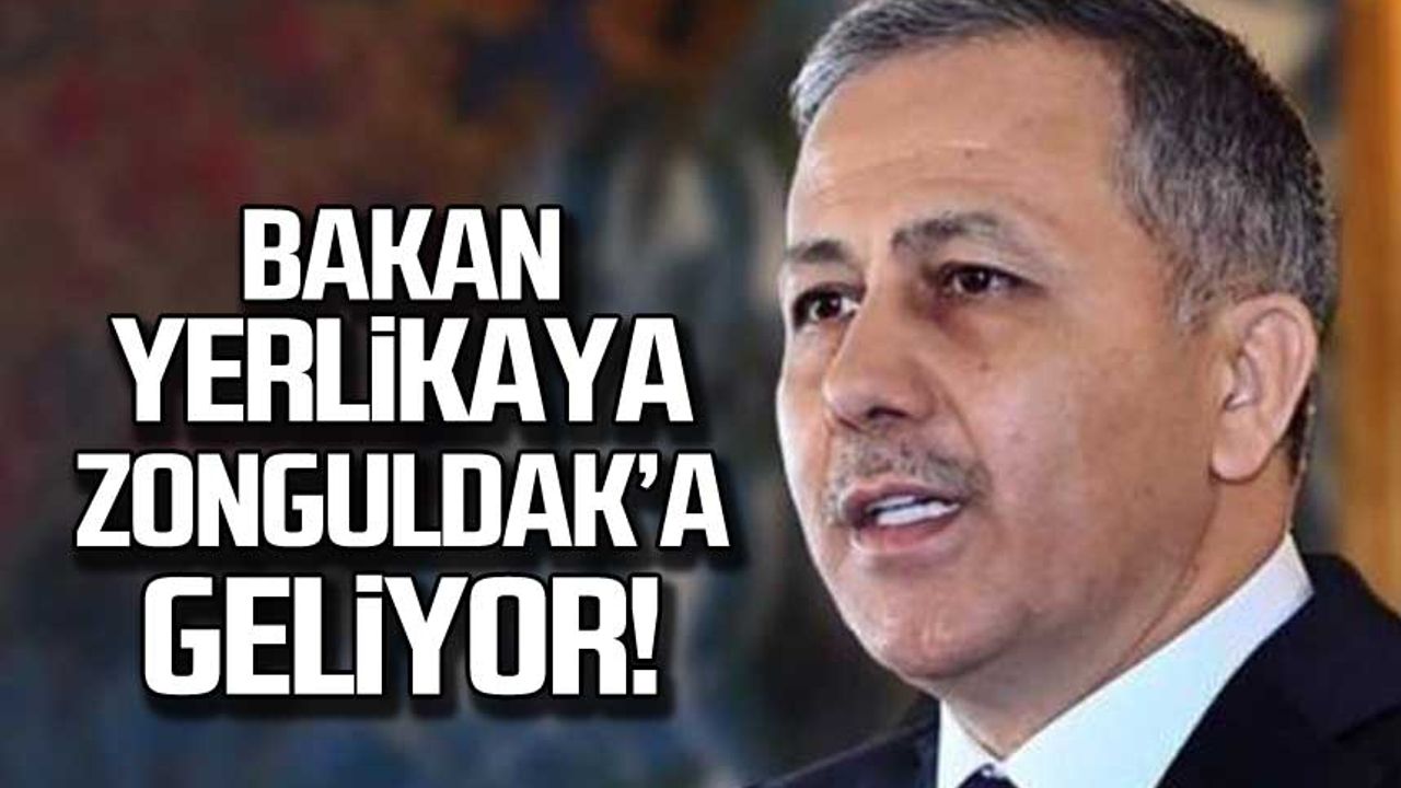 Bakan Ali Yerlikaya Zonguldak'a geliyor!