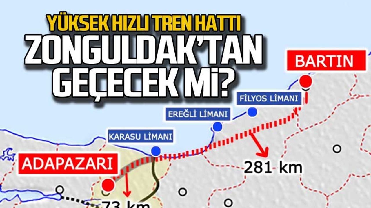 Yüksek Hızlı Tren Zonguldak'tan geçecek mi?