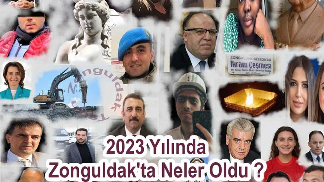 2023 yılında Zonguldak'ta neler oldu!