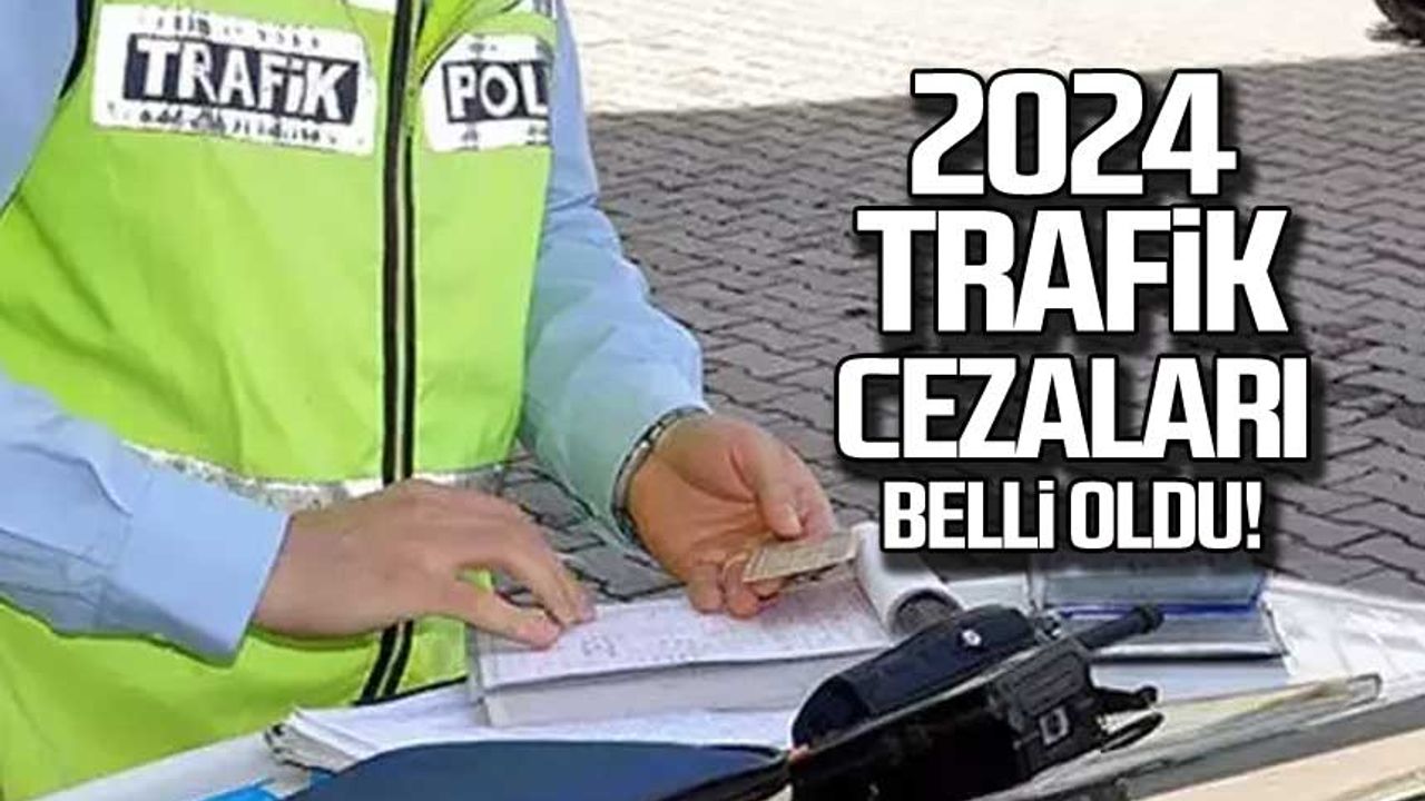 2024 trafik cezaları belli oldu!