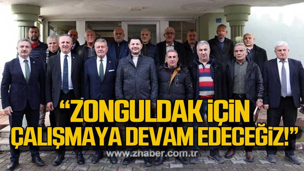 Alan; "Zonguldak’ımız için birlik ve beraberlik içinde çalışmaya devam edeceğiz!"