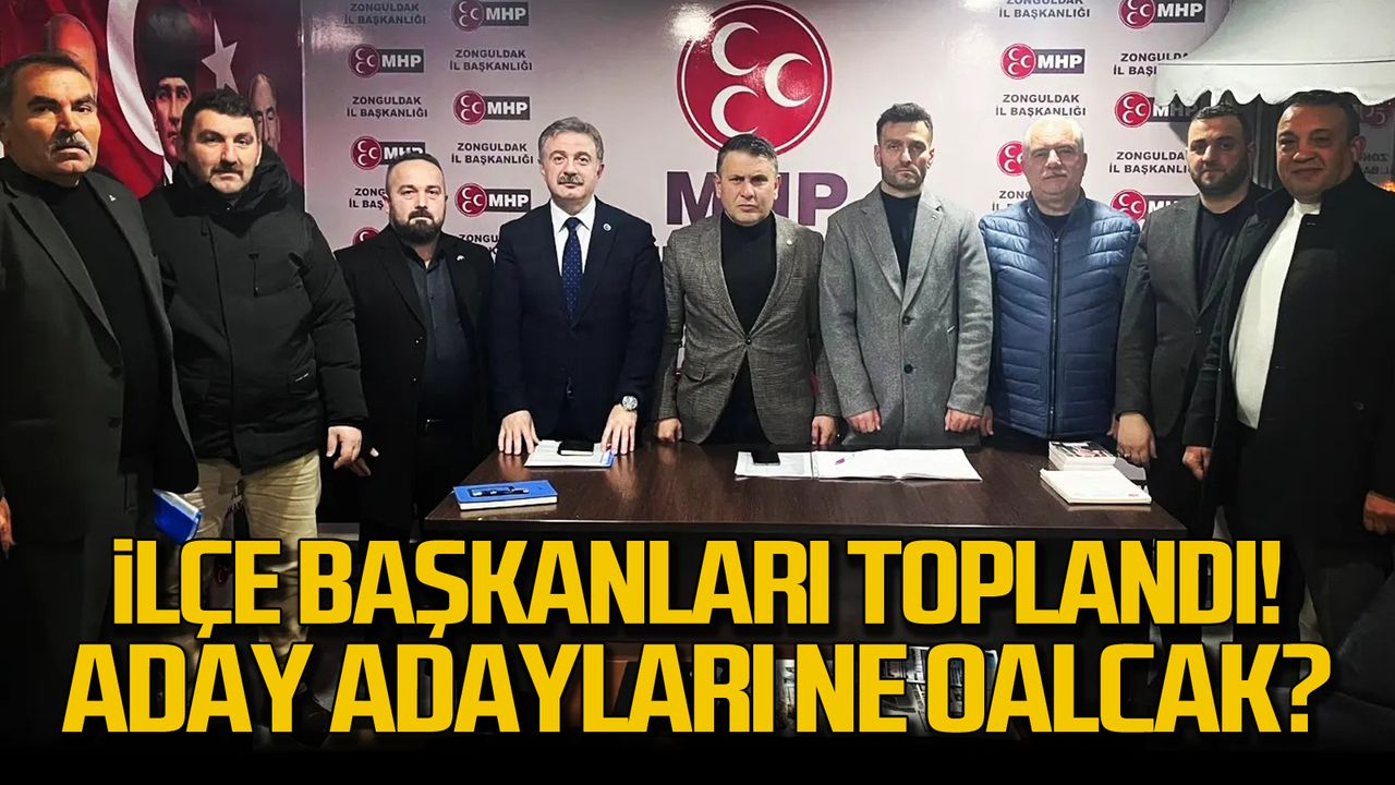 MHP'de ilçe başkanları toplandı! Aday adayları ne olacak?