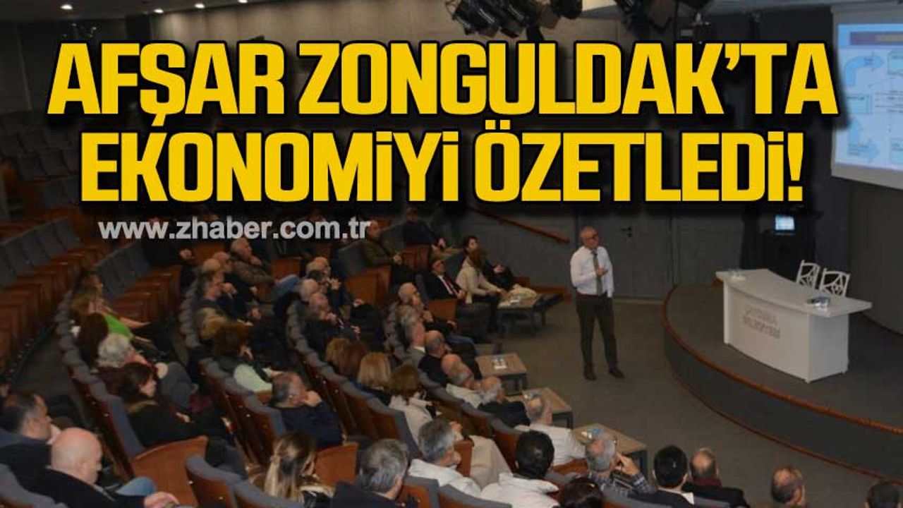 Muharrem Afşar Zonguldak'ta ekonomiyi özetledi!