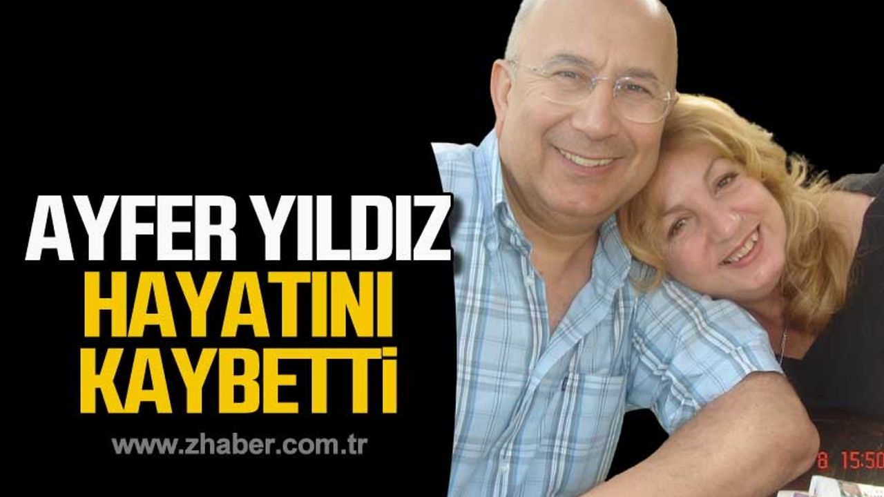 Ayfer Yıldız Antalya’da hayatını kaybetti!
