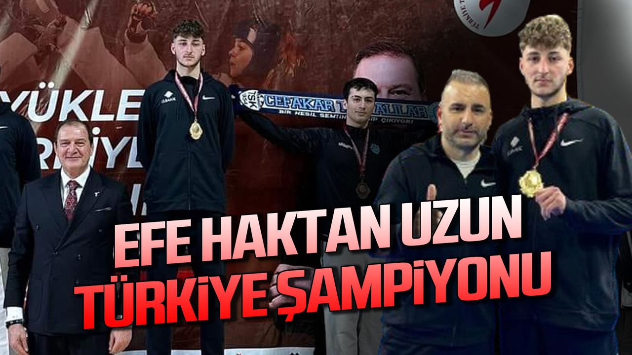 Efe Haktan Uzun Türkiye Şampiyonu oldu