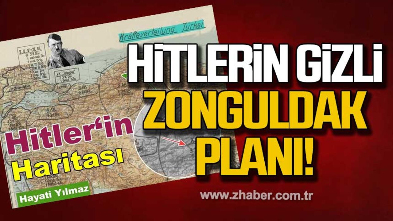 Hitler'in gizli Zonguldak planı!