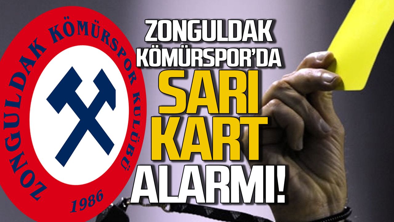 Zonguldak Kömürspor’da sarı kart alarmı!