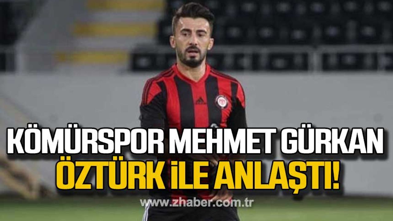 Zonguldak Kömürspor, Mehmet Gürkan Öztürk ile anlaştı!