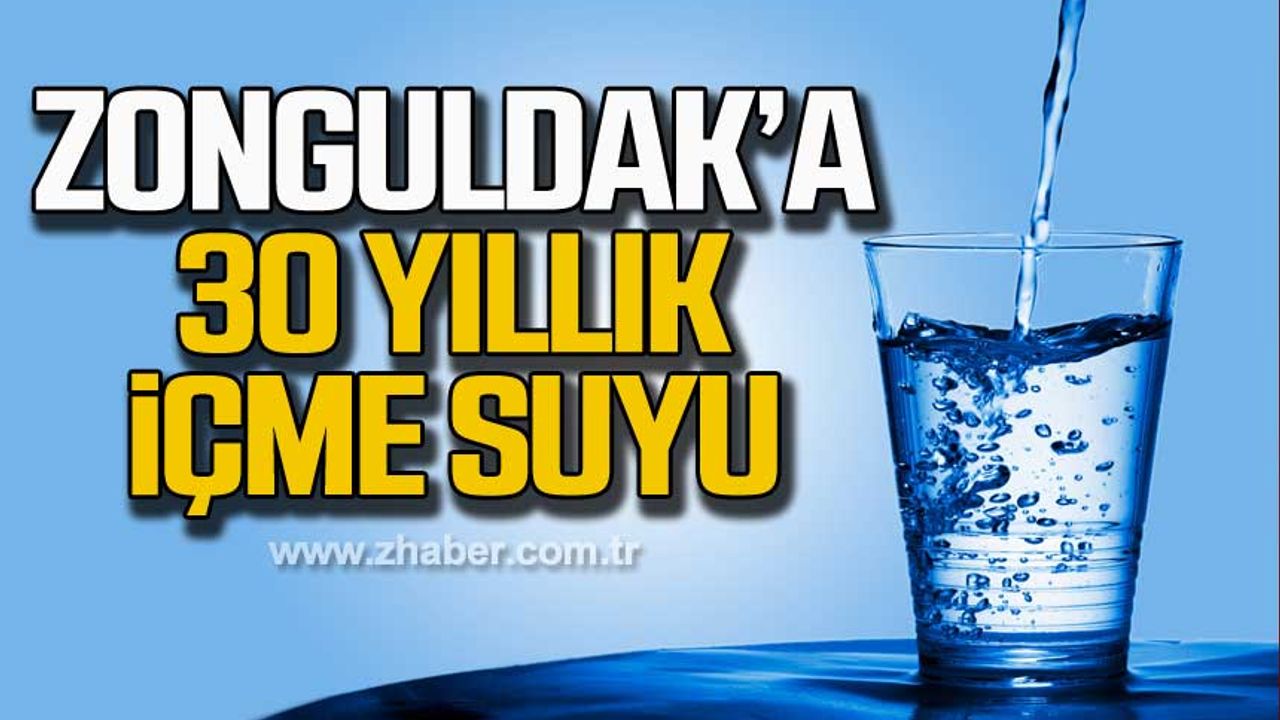 Zonguldak Alaplı'ya 30 yıllık içme suyu projesi!