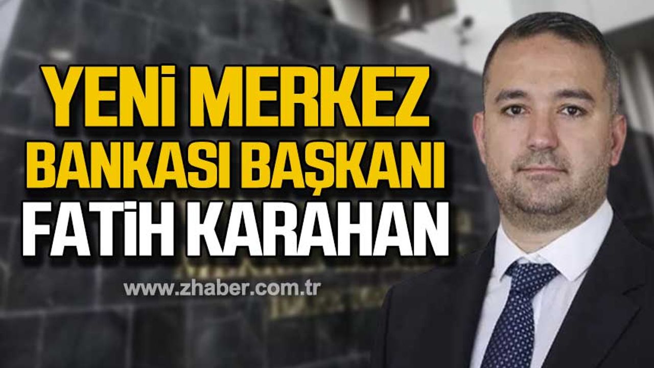 Yeni Merkez Bankası Başkanı Fatih Karahan oldu!