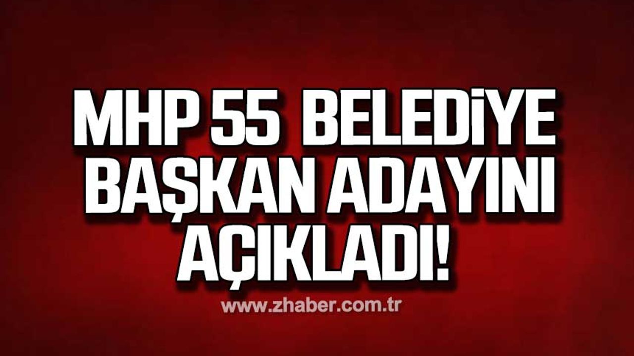 MHP Zonguldak'ta 17 Belde Belediye Başkan adayını açıkladı!