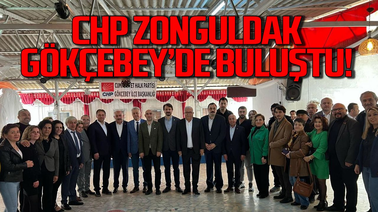 CHP Zonguldak, Gökçebey'de toplandı