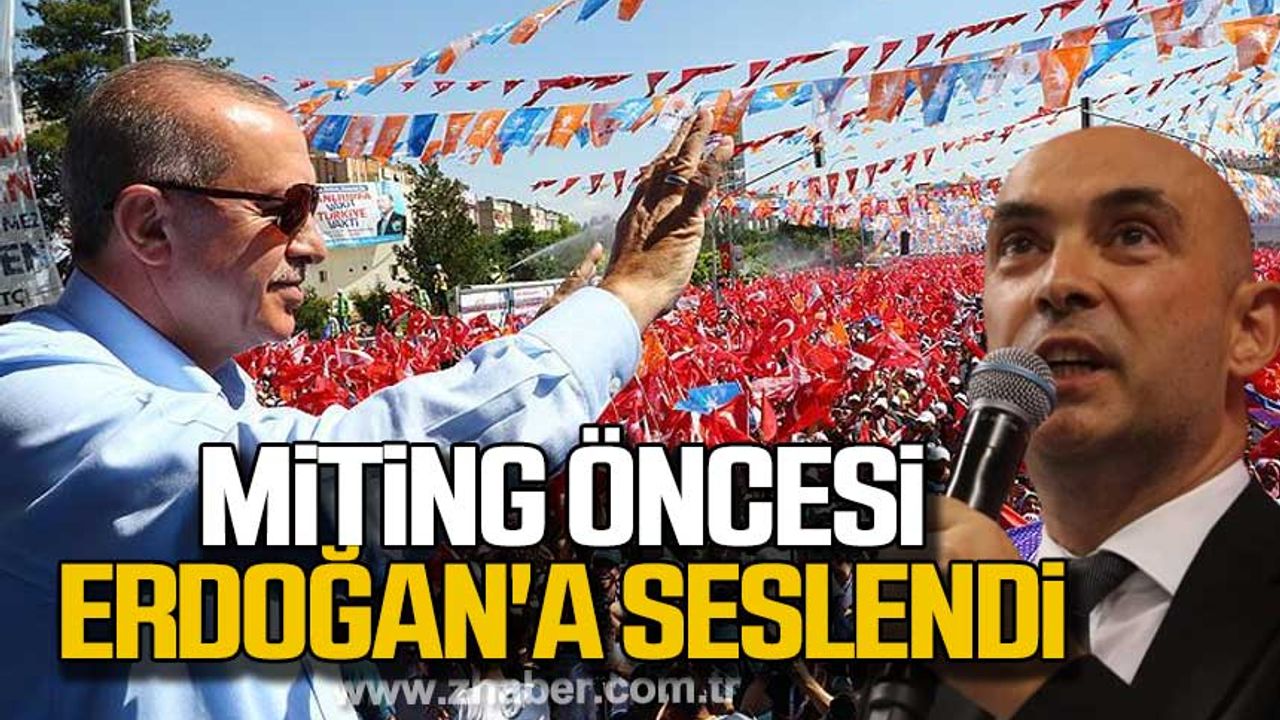 Miting öncesi Erdoğan'a seslendi!