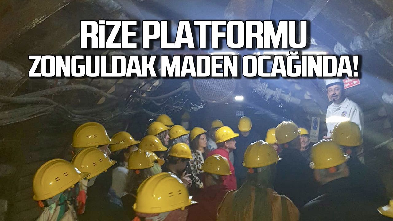 Rize Platformu Zonguldak maden ocağında!