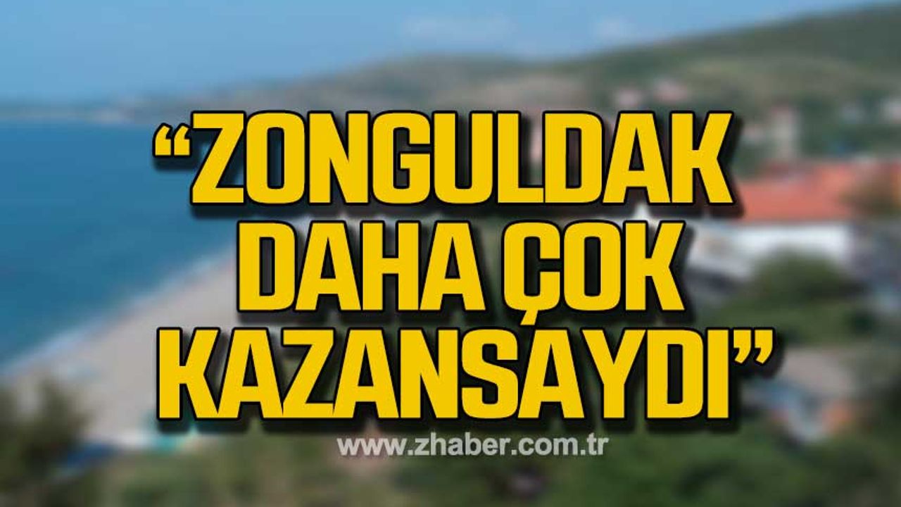 Yılmaz; "Keşke Filyos projesi turizm maksatlı olsaydı Zonguldak daha çok kazansaydı"