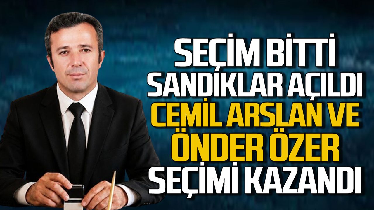 Sandıklar açıldı Cemil Arslan ve Önder Özer seçimi kazandı