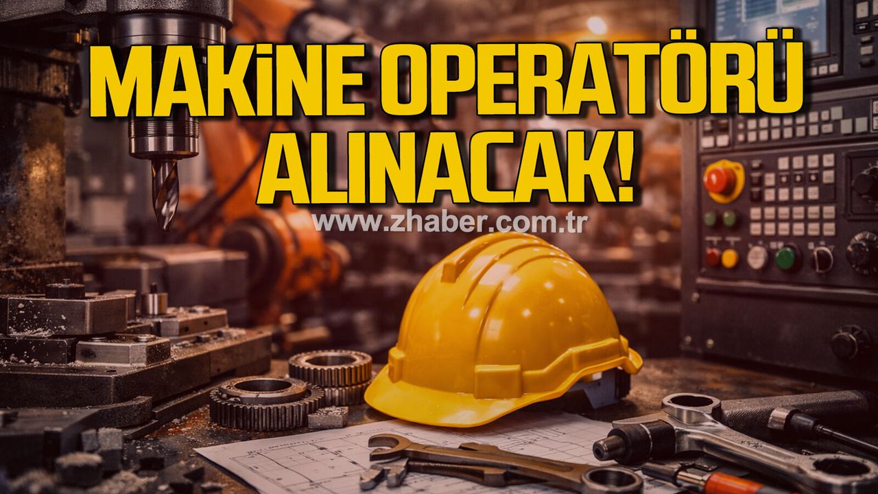 MFA, Zonguldak’ta makine operatörü alımı yapacak