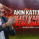 Akın Katı'dan gece yarısı açıklaması