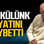 Ali Külünk hayatını kaybetti