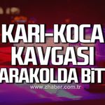 Kdz. Ereğli'de karı-koca kavgası karakolda bitti