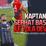 Kaptan Serhat Baştan ile yeniden anlaşma sağlandı!