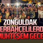 Zonguldak Fenerbahçelilerden muhteşem gece