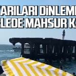 Uyarıları Dinlemedi, İskelede Mahsur Kaldı