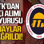 TTK işçi alımı duyurusu. Adaylar çağrıldı