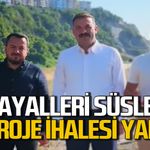 İhale müjdesi: Hayalleri süsleyen projenin hayata geçiyor