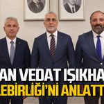 Veli Köktürk Bakan Vedat Işıkhan ile Amelebirliği’ni görüştü
