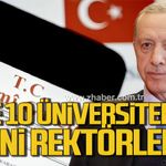 İşte 10 Üniversitenin yeni Rektörleri