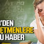 Öğretmenlere Milli Eğitim Bakanlığı'ndan kötü haber