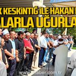 Burak Keskintığ ile Hakan Ergin dualarla uğurlandı.