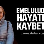 Emel Uludağ hayatını kaybetti.