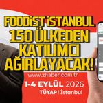 Foodist İstanbul 150 Ülkeden katılımcı ağırlayacak