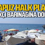 Kapuz Plajı balıkçı barınağına döndü!