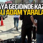 Yaya geçidinde kaza... Yaşlı adam yaralandı